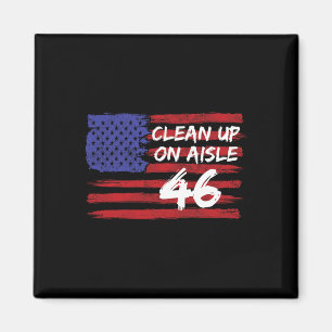 Clean Up On Aisle 46 Funny Anti-biden Republican P Magnet