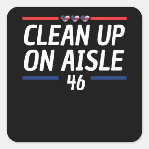 Clean Up On Aisle 46 Square Sticker