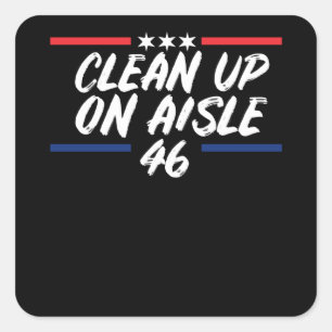 Clean Up On Aisle 46 Square Sticker