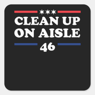 Clean Up On Aisle 46 Square Sticker