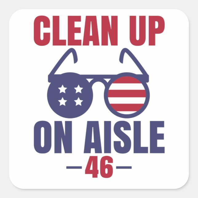 Clean Up On Aisle 46 Square Sticker (Front)