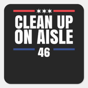 Clean Up On Aisle 46 Square Sticker