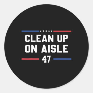 Clean Up On Aisle 47 Anti Trump 8647 86 47 Impeach Classic Round Sticker