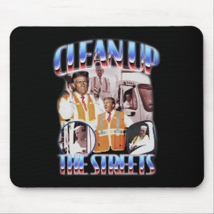 Clean Up The Streets Trump 2024 Election Trump Gar Mouse Mat