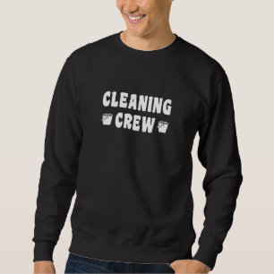 Cleaning Crew Housekeeper Cleaner Housekeeping Sweatshirt