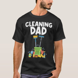 Cleaning Designs For Dad Men Housekeeping Cleaners T-Shirt