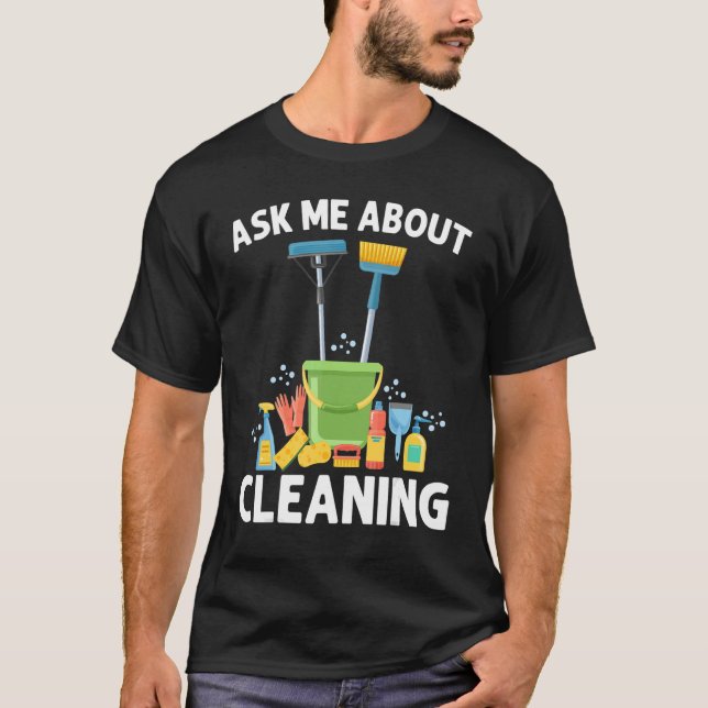 Cleaning Designs For Men Women Housekeeping Cleane T-Shirt (Front)