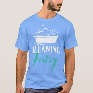 Cleaning Fairy Janitor CustodianT-Shirt T-Shirt