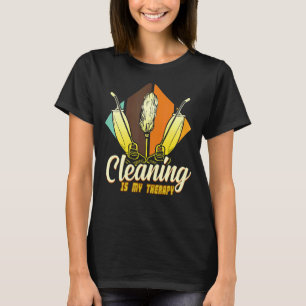 Cleaning Is My Therapy Housekeeping Housekeeper T-Shirt