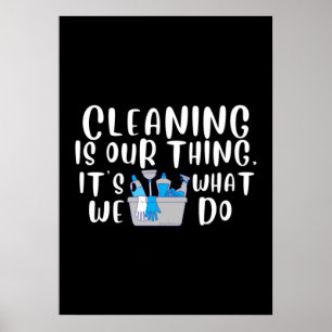 Cleaning is Our Thing Poster