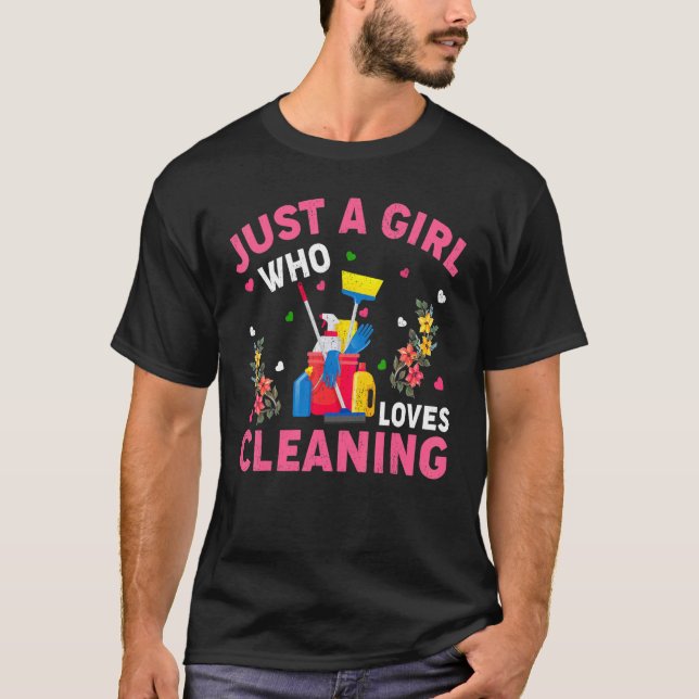 Cleaning  Just A Girl Who Loves Cleaning T-Shirt (Front)