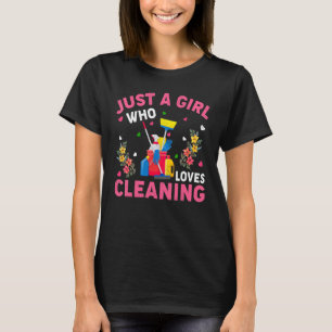 Cleaning  Just A Girl Who Loves Cleaning T-Shirt