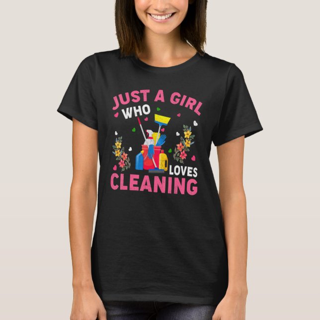 Cleaning  Just A Girl Who Loves Cleaning T-Shirt (Front)