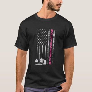 Cleaning Saying For Housekeeper US Flag T-Shirt