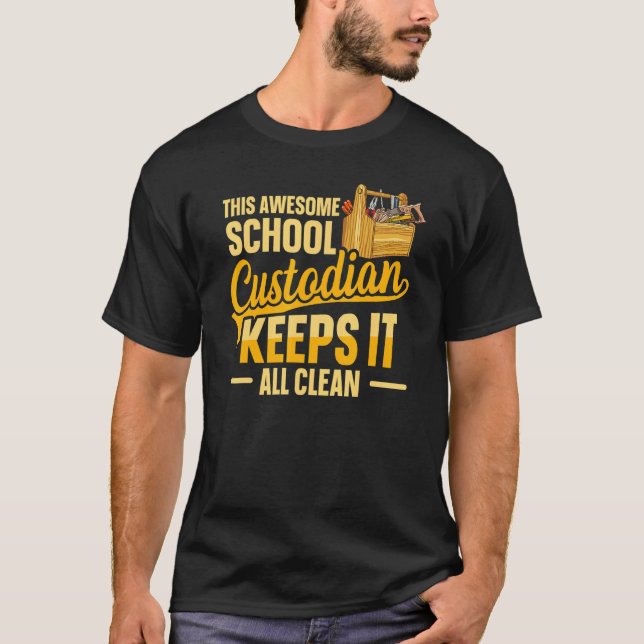 Cleaning School Custodian for a School custodian 3 T-Shirt (Front)