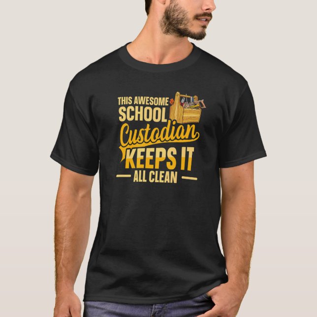 Cleaning School Custodian for a School custodian   T-Shirt (Front)