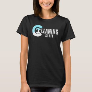 Cleaning Staff Housekeeping Cleaners Janitor Clean T-Shirt