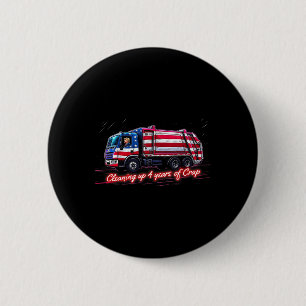Cleaning Up 4 Year Of Crap Funny Trump Garbyge Ame 6 Cm Round Badge