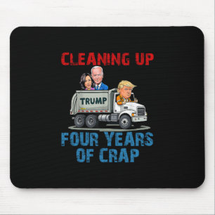 Cleaning Up Four Years Of Crap Funny Trump Garge T Mouse Mat