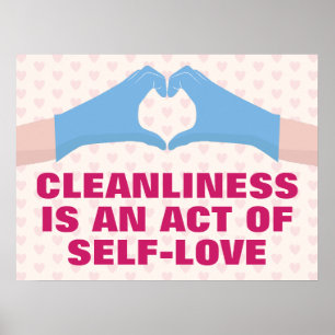 Cleanliness is an Act of Self-Love Poster
