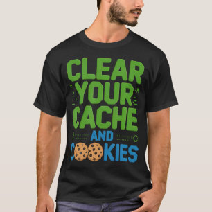 Clear Cookies Software Developer Coding T-Shirt
