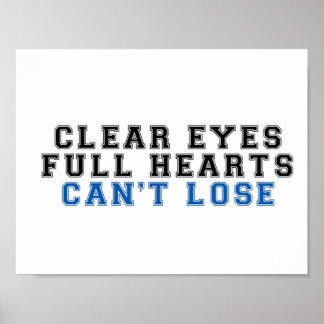 clear eyes full hearts can't lose 2 poster