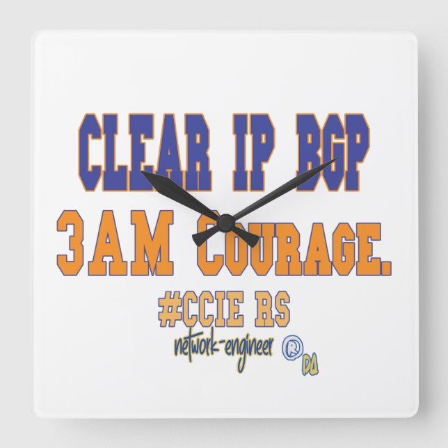 Clear IP BGP - 3AM Courage  Square Wall Clock (Front)