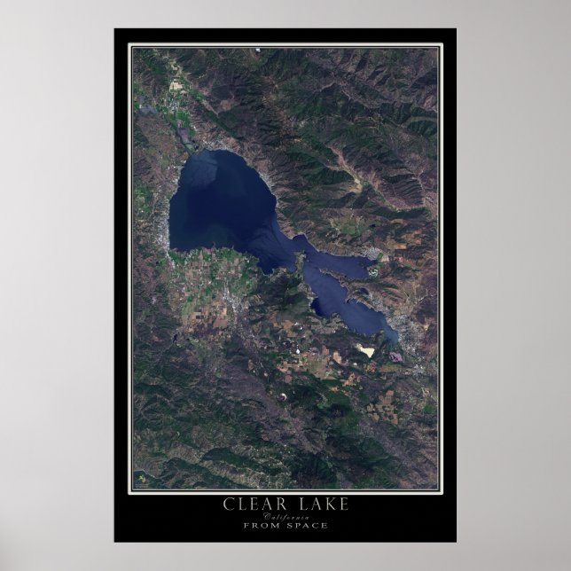 Clear Lake California From Space Satellite Map Poster (Front)