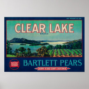 Clear Lake Pear Crate LabelLake County, CA Poster