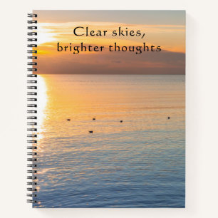 Clear Skies Brighter Thoughts Ocean Sunrise Notebook
