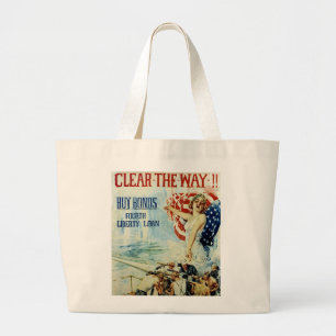 Clear the Way!! - Fourth Liberty Loan Large Tote Bag