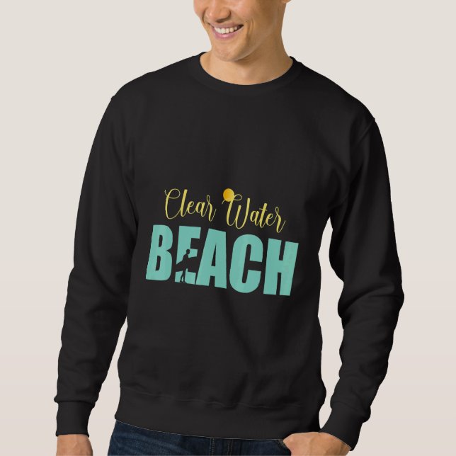 Clear Water Beach Sweatshirt (Front)