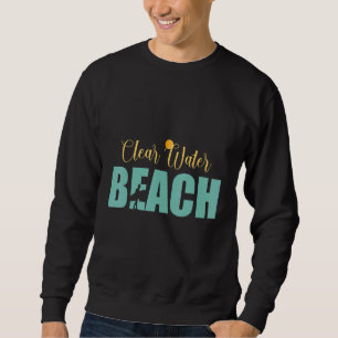 Clear Water Beach Sweatshirt