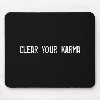clear your karma mouse mat