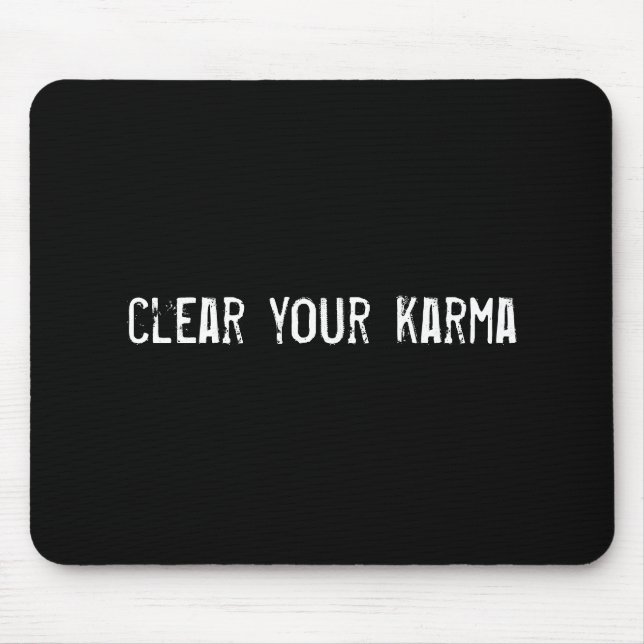 clear your karma mouse mat (Front)