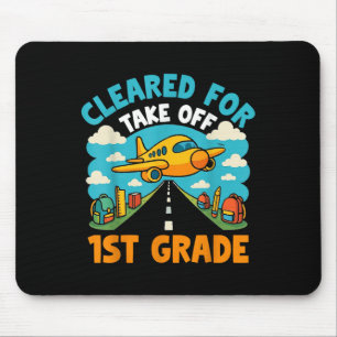 Cleared For Take Off First Day Back To School 1st Mouse Mat