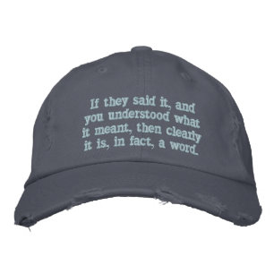 Clearly it is, in fact, a word embroidered hat