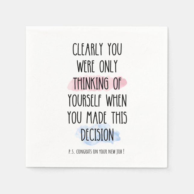 Clearly You Were Only Thinking Of Yourself  Napkin (Front)