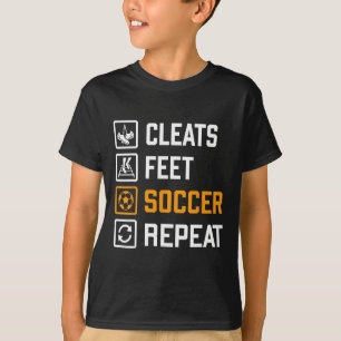 Cleats Feet Soccer Repeat Funny Sports Training Ro T-Shirt