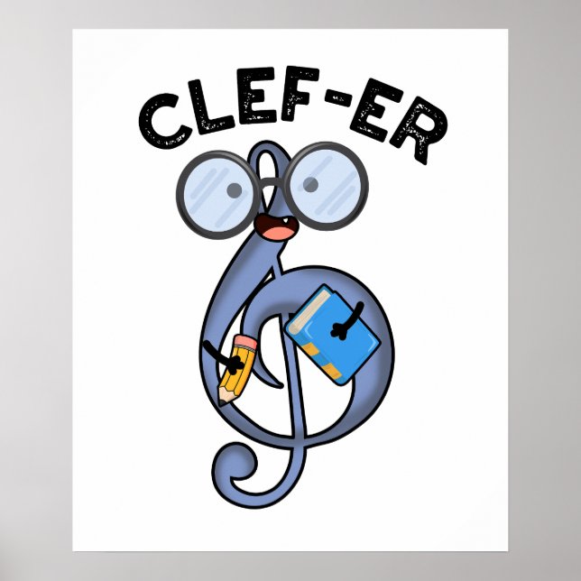 Clef-er Funny Music Pun  Poster (Front)