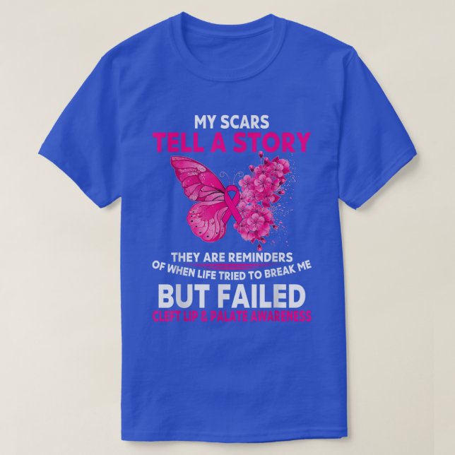 Cleft Lip & Palate Awareness My Scars Tell A Story T-Shirt (Design Front)