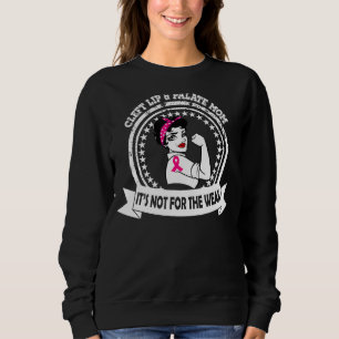 Cleft Lip & Palate Mum Not For The Weak Awareness Sweatshirt