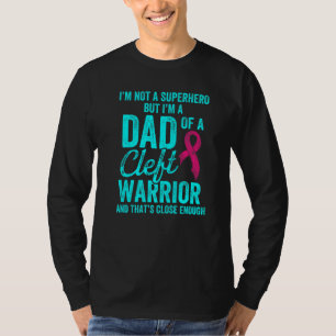 Cleft Palate Lip Dad Hero Strong Awareness T-Shirt