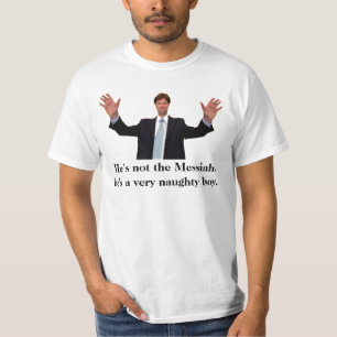 Clegg, He's not the Messiah T Shirt