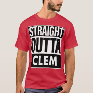 Clem Name Straight Outta Clem T-Shirt