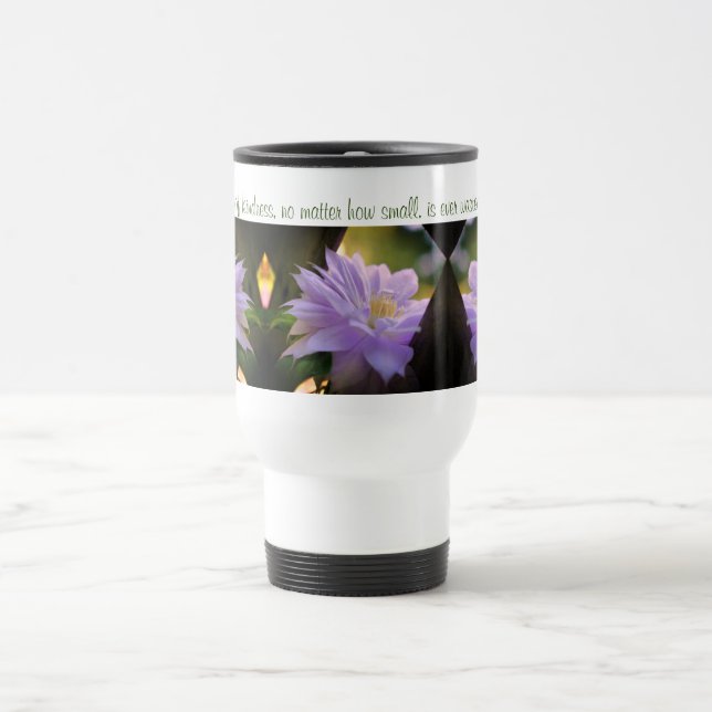 Clematis Flower Inspirational Kindness Quote Travel Mug (Center)