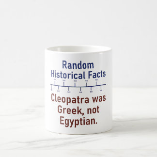 Cleopatra Was Greek - History Fact Coffee Mug