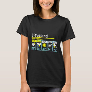 Cleveland 5 Day Forecast Funny Travelling Weather T-Shirt