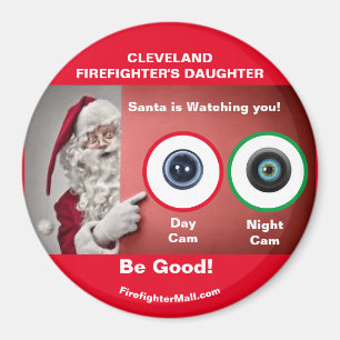CLEVELAND FIREFIGHTER'S DAUGHTER Santa is watching Magnet