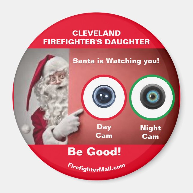 CLEVELAND FIREFIGHTER'S DAUGHTER Santa is watching Magnet (Front)